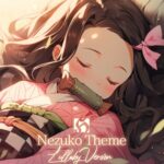 Demon Slayer – Nezuko Theme – Lullaby