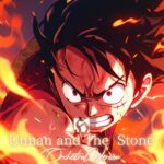 One Piece – Uunan and The Stone